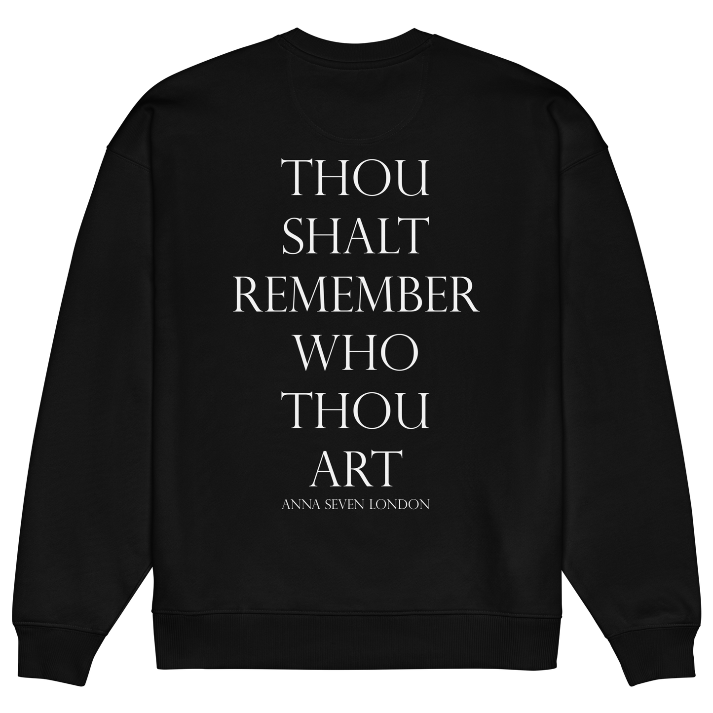 Thou Shalt Remember Who Thou Art Heavyweight Sweatshirt