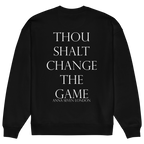 Thou Shalt Change the Game Heavyweight Sweatshirt