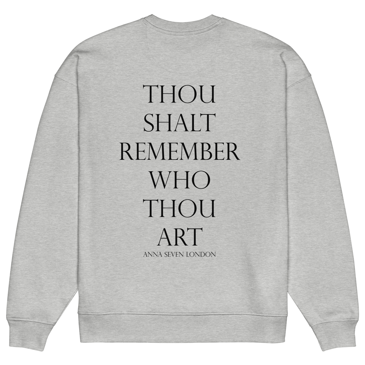 Thou Shalt Remember Who Thou Art Heavyweight Sweatshirt