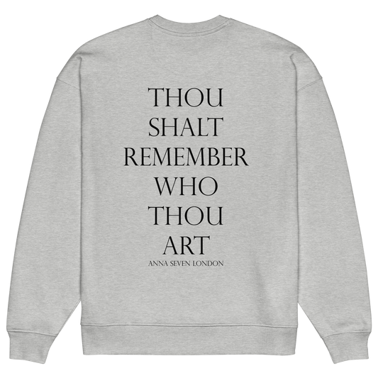 Thou Shalt Remember Who Thou Art Heavyweight Sweatshirt