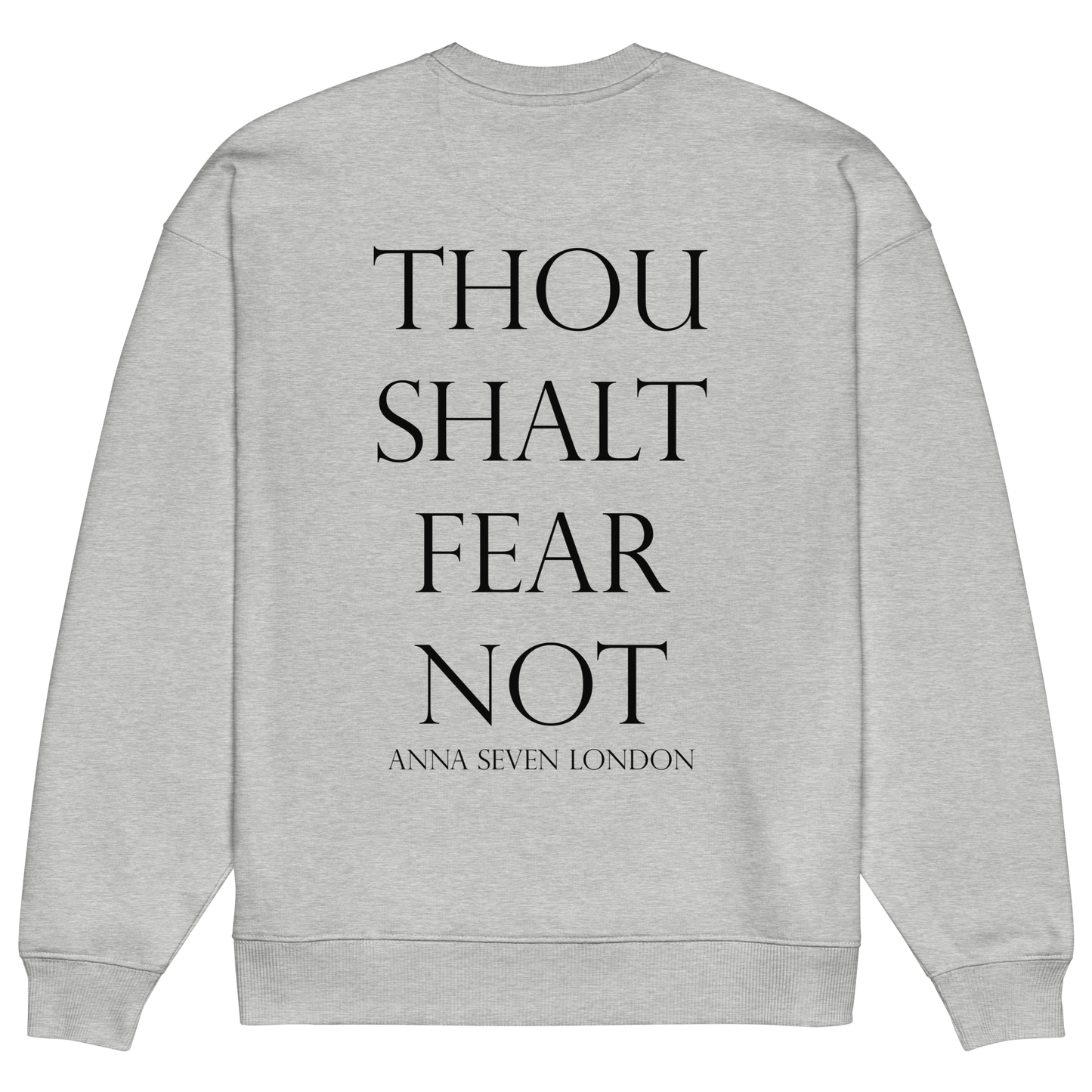 Thou Shalt Fear Not Heavyweight Sweatshirt
