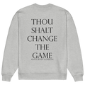 Thou Shalt Change the Game Heavyweight Sweatshirt